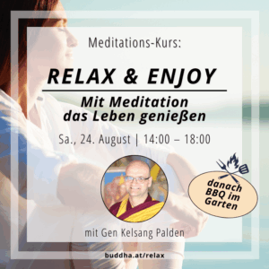 relax and enjoy - Meditation mit BBQ