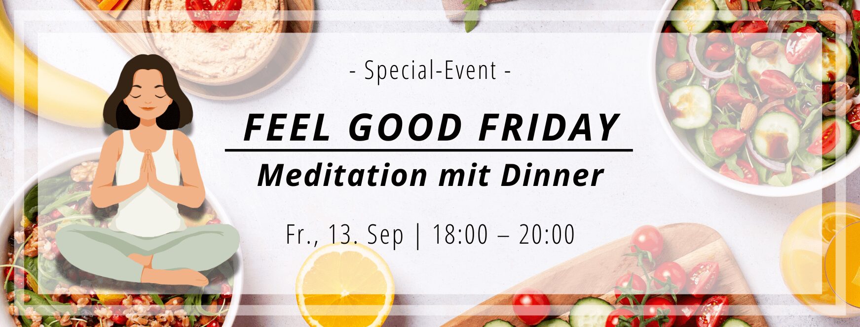 Feel good Friday - Meditation mit Dinner