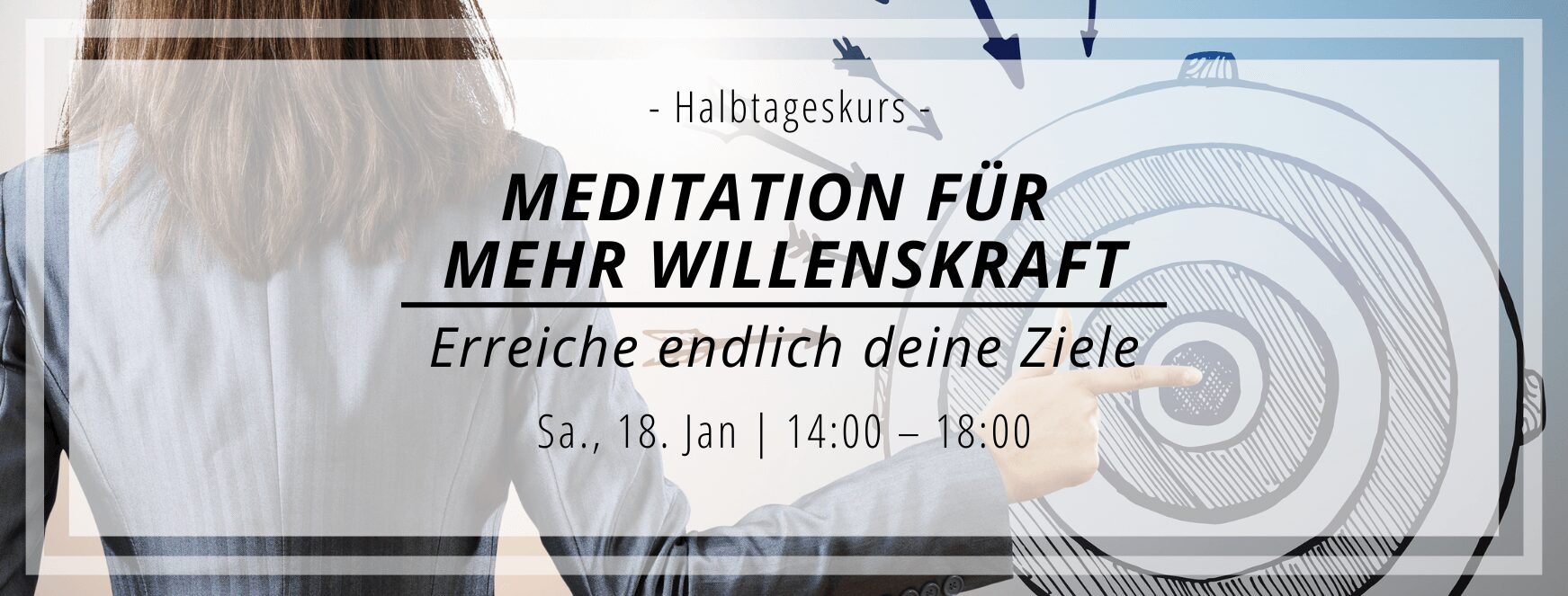 Meditation für mehr Willenskraft